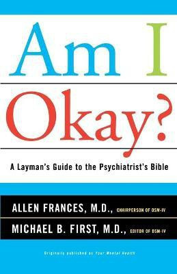 Am I Okay?(English, Paperback, Frances Allen M.D.)