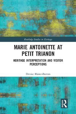 Marie Antoinette at Petit Trianon(English, Paperback, Maior-Barron Denise)