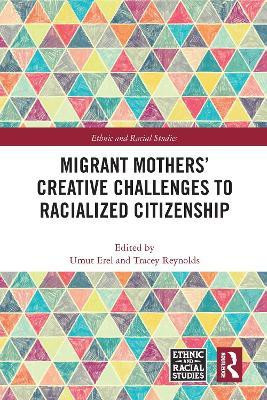 Migrant Mothers' Creative Challenges to Racialized Citizenship(English, Paperback, unknown)