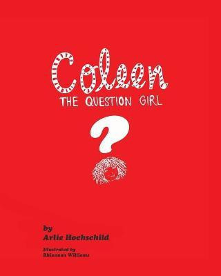 Coleen - The Question Girl(English, Paperback, Hochschild Arlie)