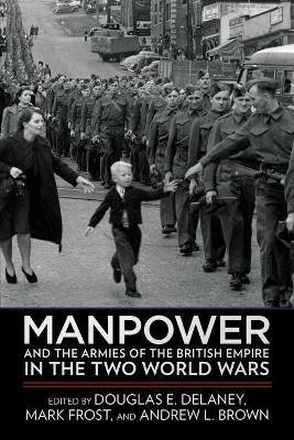 Manpower and the Armies of the British Empire in the Two World Wars(English, Paperback, unknown)