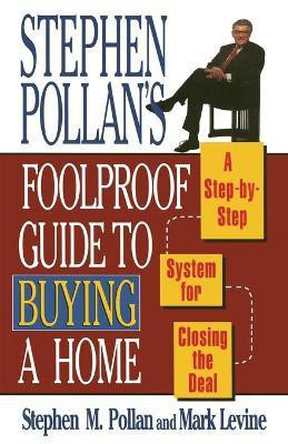 Stephen Pollan's Foolproof Guide to Buying a Home(English, Paperback, Pollan Stephen M.)