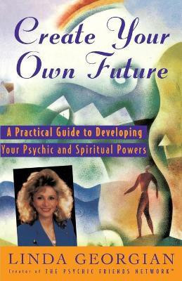 Create Your Own Future(English, Paperback, Georgian Linda)