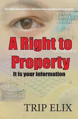 A Right To Property(English, Paperback, Elix Trip)