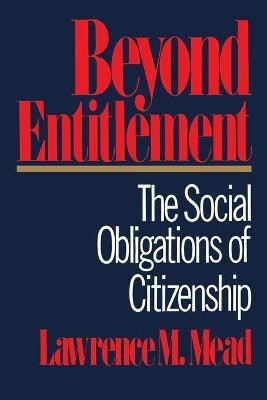 Beyond Entitlement(English, Paperback, Mead Lawrence M.)