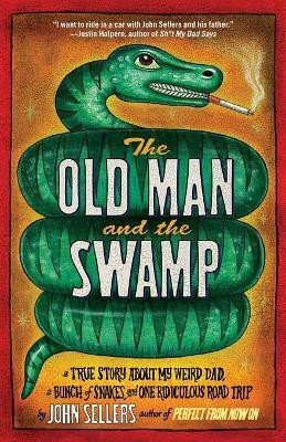 Old Man and the Swamp(English, Paperback, Sellers John)