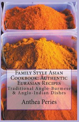 Family Style Asian Cookbook(English, Paperback, Peries Anthea)