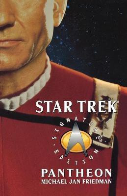 Star Trek: Signature Edition: Pantheon(English, Paperback, Friedman Michael Jan)