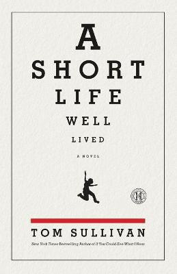 A Short Life Well Lived(English, Paperback, Sullivan Tom)