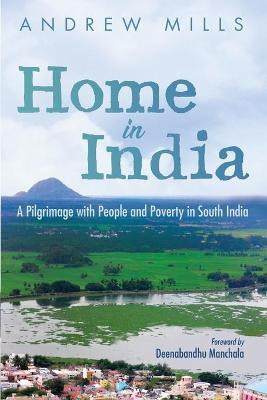 Home in India(English, Paperback, Mills Andrew)