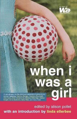 When I Was a Girl(English, Paperback, Pollet Alison)