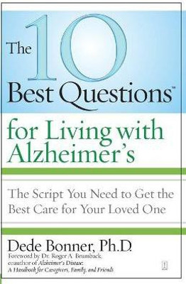 The 10 Best Questions for Living with Alzheimer's(English, Paperback, Bonner Dede)