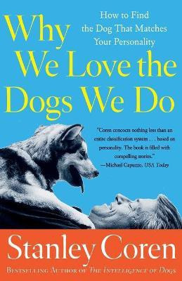 Why We Love the Dogs We Do(English, Paperback, Coren)