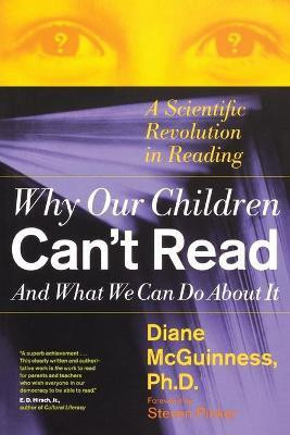Why Our Children Can't Read, and What We Can Do about it(English, Paperback, McGuinness Diane)