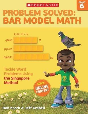 Problem Solved: Bar Model Math: Grade 6(English, Paperback, Krech Bob)