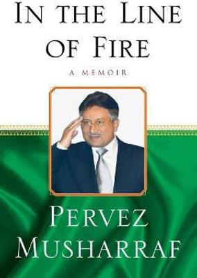 In the Line of Fire  - A Memoir(English, Paperback, Musharraf Pervez)