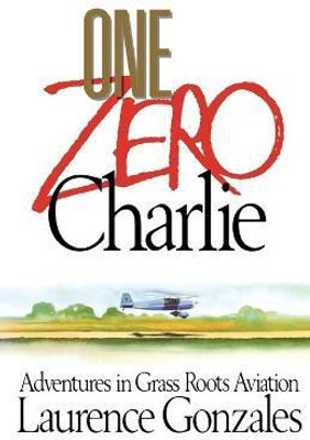 One Zero Charlie(English, Paperback, Gonzales Laurence)