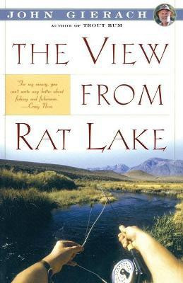 View From Rat Lake(English, Paperback, Gierach John)