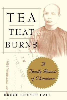 Tea That Burns(English, Paperback, Hall Bruce Edward)
