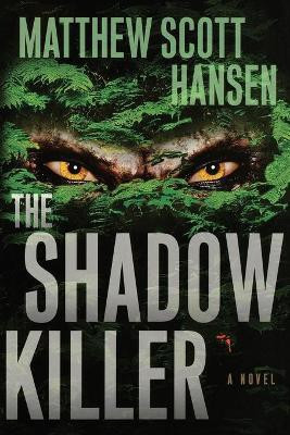 Shadowkiller(English, Paperback, Hansen Matthew Scott)