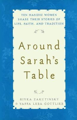 Around Sarah's Table(English, Paperback, Zakutinsky Rivka)
