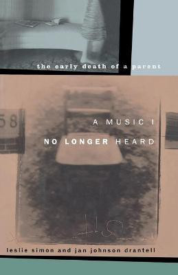 A Music I No Longer Heard(English, Paperback, Simon Leslie)
