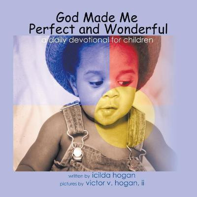 God Made Me Perfect and Wonderful(English, Paperback, Hogan Icilda)