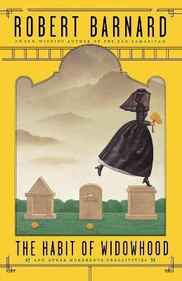 The Habit of Widowhood(English, Paperback, Barnard Robert)
