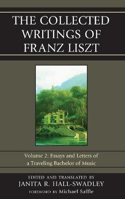 The Collected Writings of Franz Liszt(English, Hardcover, unknown)