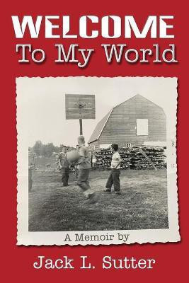 Welcome to My World(English, Paperback, Sutter Jack L)