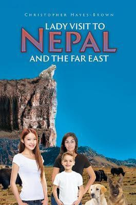 Lady Visit To Nepal And The Far East(English, Paperback, Hayes-Brown Christopher)