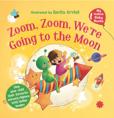 Zoom zoom we're going to the moon for your Indian baby(English, Hardcover, Juggernaut)
