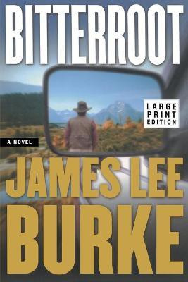 Bitterroot LP(English, Paperback, Burke James Lee)