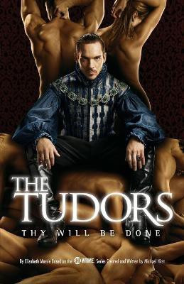 The Tudors: Thy Will Be Done(English, Paperback, Hirst Michael)