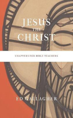 Jesus the Christ(English, Paperback, Gallagher Ed)