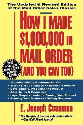 How I Made $1,000,000 in Mail Order-and You Can Too!(English, Paperback, Cossman E. Joseph)