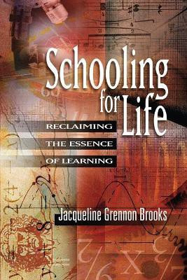Schooling for Life(English, Hardcover, Brooks Jacqueline Grennon)