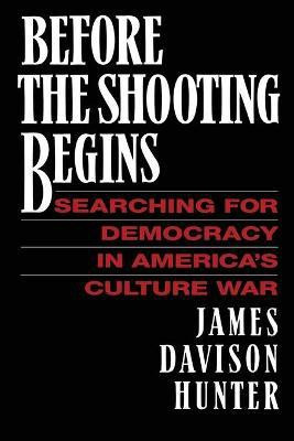 Before the Shooting Begins(English, Paperback, Hunter James Davison)