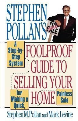 Stephen Pollan's Foolproof Guide to Selling Your Home(English, Paperback, Pollan Stephen M.)