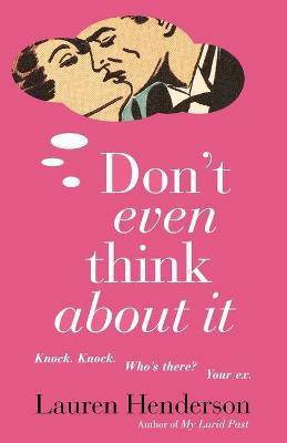 Don't Even Think About It(English, Paperback, Henderson Lauren)