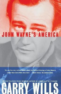 John Wayne's America(English, Paperback, Wills Garry)