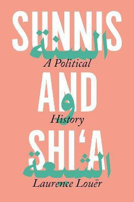 Sunnis and Shi'a(English, Paperback, Louer Laurence)