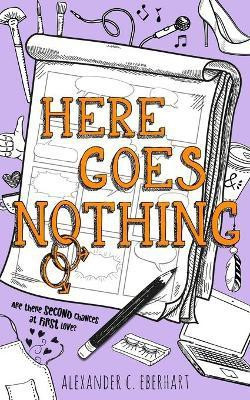 Here Goes Nothing(English, Paperback, Eberhart Alexander C)