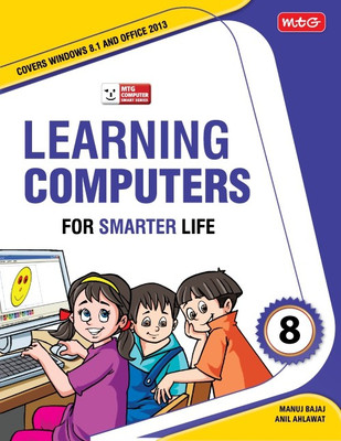 Learning Computer for Smarter Life- Class 8(Paperback, Manuj Bajaj, Anil Ahlawat)
