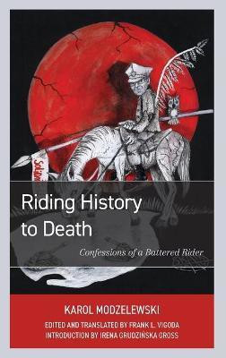 Riding History to Death(English, Hardcover, Modzelewski Karol)