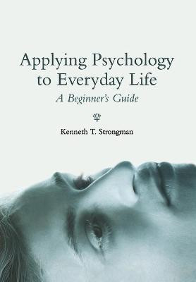Applying Psychology to Everyday Life(English, Paperback, Strongman Kenneth T.)