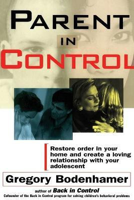 Parent In Control(English, Paperback, Bodenhamer Gregory)