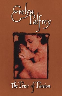 The Price of Passion(English, Paperback, Palfrey Evelyn)