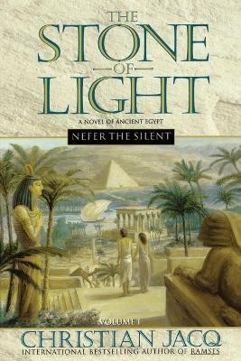 The Stone of Light: Nefer the Silent Volume 1(English, Paperback, Jacq Christian)