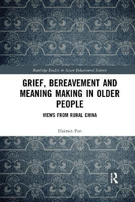 Grief, Bereavement and Meaning Making in Older People(English, Paperback, Pan Haimin)